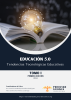 Education 5.0 Educational Technological Trends - Tomo I